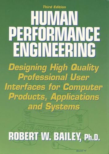 Stock image for Human Performance Engineering: Designing High Quality Professional User Interfaces for Computer Products, Applications and Systems (3rd Edition) for sale by Wonder Book