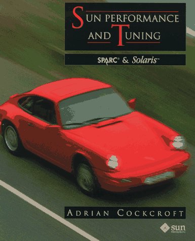 Sun Performance and Tuning: Sparc & Solaris (9780131496422) by Adrian Cockcroft