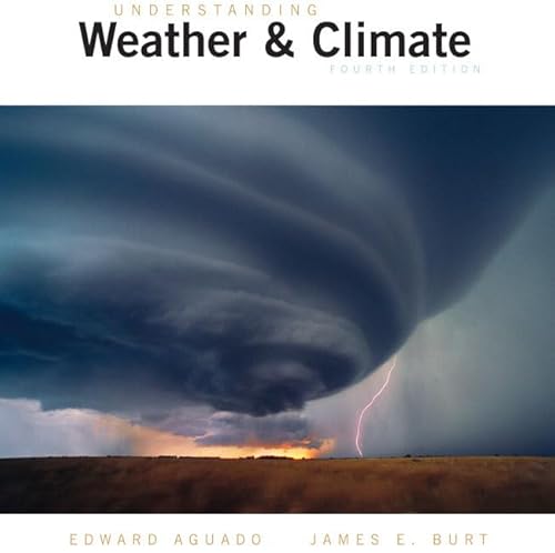 Understanding Weather And Climate, 4th