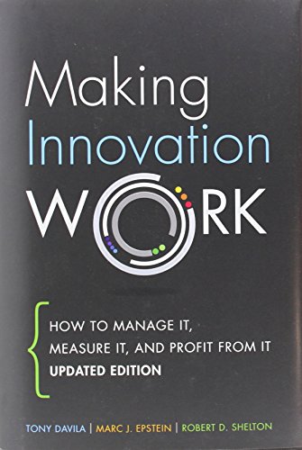 Beispielbild fr Making Innovation Work : How to Manage It, Measure It, and Profit from It zum Verkauf von Better World Books