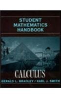 Student Mathematics Handbook and Integral Table for Calculus (9780131498242) by Bradley, Gerald L.; Smith, Karl J.