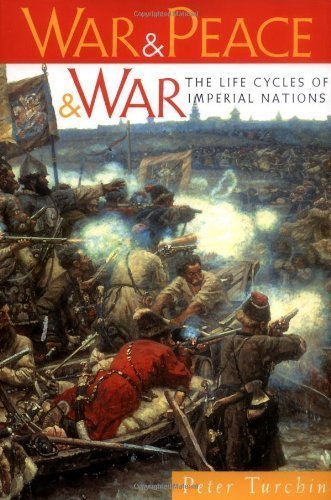 War and Peace and War: The Life Cycles of Imperial Nations (9780131499966) by Turchin, Peter