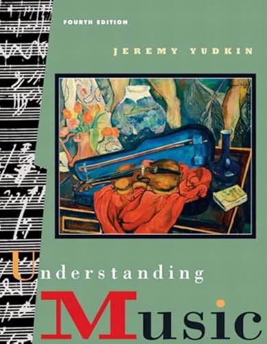 Beispielbild fr Understanding Music (4th Edition) zum Verkauf von Wonder Book