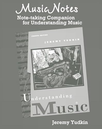 9780131505605: Musicnotes: Note-taking Companion for Understanding Music, 4th edition