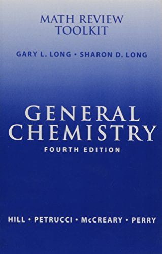 Math Review Toolkit to accompany General Chemistry, 4th edition (9780131508248) by Long, Long, Hill, Petrucci, McCreary, Perry
