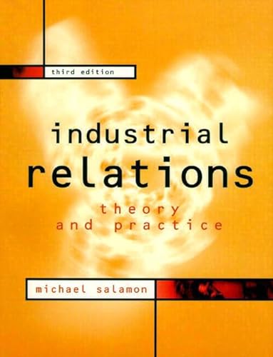 9780131509474: Industrial Relations: Theory and Practice (3rd Edition)