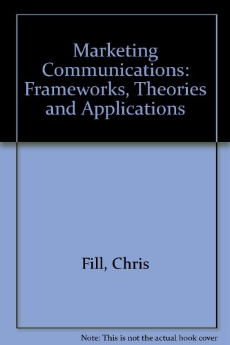Beispielbild fr Marketing Communications: Frameworks, Theories and Applications zum Verkauf von AwesomeBooks