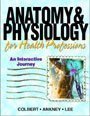 Anatomy & Physiology (Instructor's Resource Manual) for Health Professions (9780131512733) by Colbert; ANKNEY; Lee