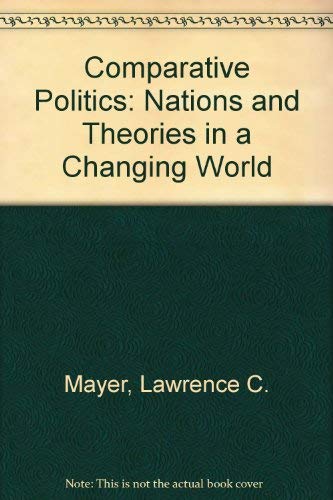 Imagen de archivo de Comparative Politics: Nations and Theories in a Changing World a la venta por HPB-Red