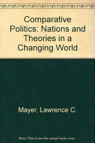 Stock image for Comparative Politics: Nations and Theories in a Changing World for sale by HPB-Red
