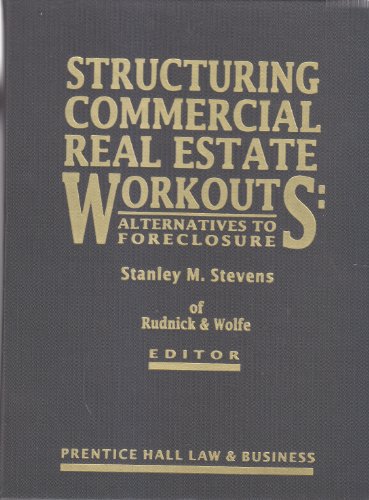 Structuring Commercial Real Estate Workouts: Alternatives to Foreclosure (9780131518537) by Michael Herbert; W. Wade Berryhill