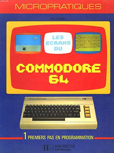 Commodore 64: Step by Step Programming Guides (Step-By-Step Programming Series) (9780131521582) by PHIL CORNES