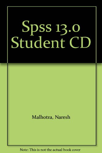 SPSS 13.0 Student CD (9780131525481) by Malhotra, Naresh K.