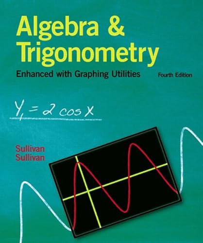 Stock image for Algebra and Trigonometry Enhanced with Graphing Utilities for sale by ThriftBooks-Dallas