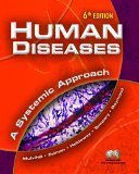 Stock image for Human Diseases: A Systemic Approach (6th Edition) Mulvihill Ph.D., Mary Lou E.; Zelman Ph.D., Mark; Holdaway M.A, Paul; Tompary, Elaine and Raymond, Jill for sale by Aragon Books Canada