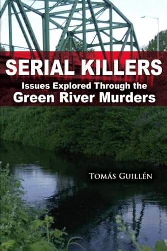 Stock image for Serial Killers: Issues Explored Through the Green River Murders for sale by HPB-Red