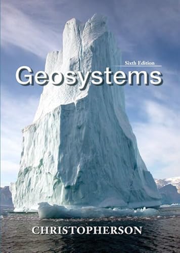 Geosystems: An Introduction to Physical Geography - Christopherson, Robert  W.: 9780136005988 - AbeBooks