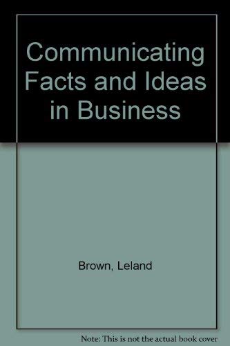 Beispielbild fr Communicating Facts and Ideas in Business zum Verkauf von Wonder Book