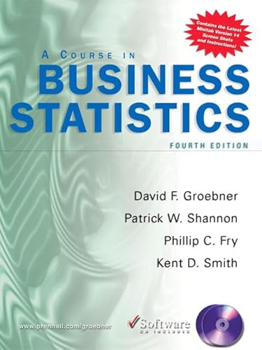 A Course in Business Statistics (4th Edition) (9780131536876) by David F. Groebner