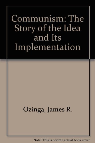 9780131539662: Communism: The Story of the Idea and Its Implementation