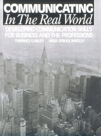 Stock image for Communicating in the Real World: Developing Communication Skills for Business and the Professions for sale by Wonder Book