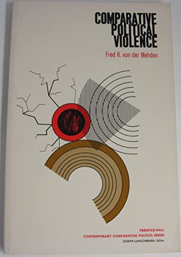 Imagen de archivo de Comparative political violence (Prentice-Hall contemporary comparative politics series) a la venta por Wonder Book