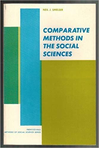 Comparative Methods in the Social Sciences (Methods of Social Science S.) (9780131541382) by Smelser, Neil J.