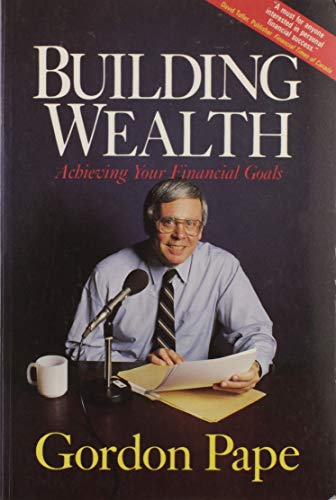Beispielbild fr Building Wealth: Achieving Your Financial Goals zum Verkauf von Better World Books