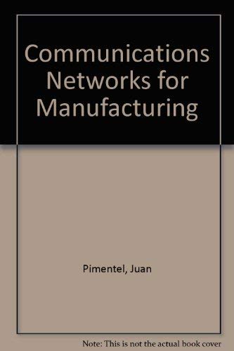 9780131544024: Communication Networks For Manufacturing