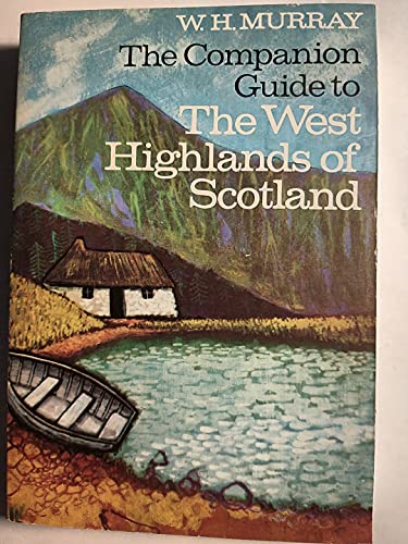 The Companion Guide to the West Highlands of Scotland (Companion Guides) (9780131547742) by Murray, William H.