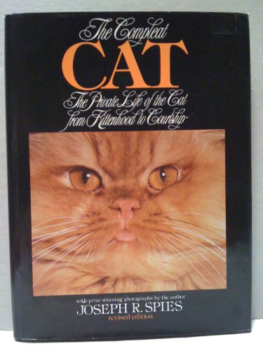 Beispielbild fr The compleat cat: The private life of the cat from kittenhood to courtship zum Verkauf von Wonder Book