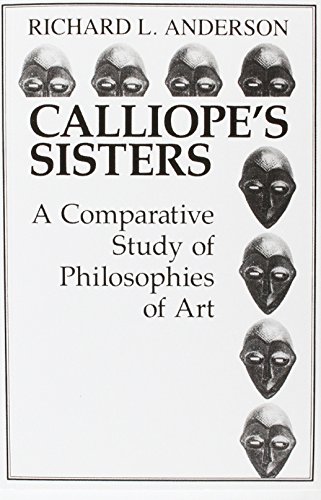 Beispielbild fr Calliope's Sisters : A Comparative Study of Philosophies of Art zum Verkauf von Better World Books