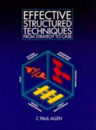 Stock image for Effective Structured Techniques : From Strategy to Case for sale by P.C. Schmidt, Bookseller