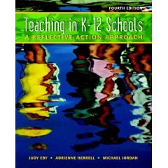 Stock image for Teaching in K-12 Schools: A Reflective Action Approach for sale by Hawking Books