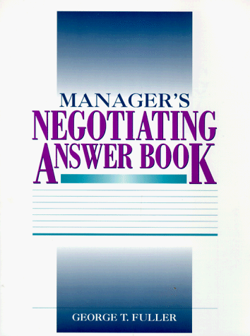 Beispielbild fr The Manager's Negotiating Answer Book zum Verkauf von WorldofBooks