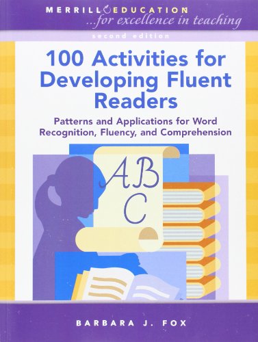 Beispielbild fr 100 Activities for Developing Fluent Readers : Patterns and Applications for Word Recognition, Fluency, and Comprehension zum Verkauf von Better World Books