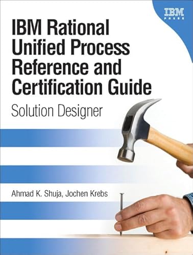 9780131562929: IBM Rational Unified Process Reference and Certification Guide: Solution Designer