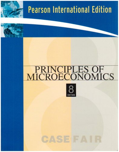 Principles of Microeconomics - Karl E. Case, Ray C. Fair