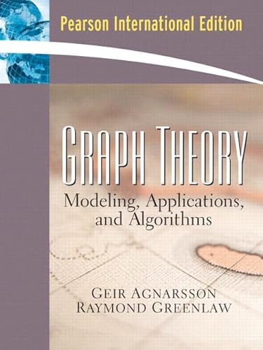 9780131565364: Graph Theory: Modeling, Applications, and Algorithms: International Edition