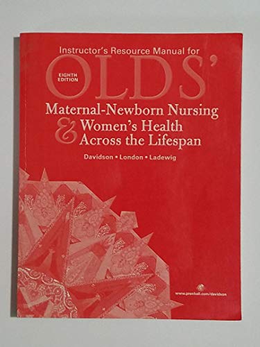 Stock image for INSTRUCTOR'S RESOURCE MANUAL FOR OLD'S OLDS' MATERNAL-NEWBORN NURSING & WOMEN'S HEALTH ACROSS THE LIFESPAN EIGHTH EDITION Michele R. Davidson; Marcia L. London & Patricia A. Ladewig. with CD in Unopened Container. for sale by HPB-Red