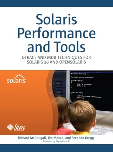 Solaris Performance and Tools: DTrace and MDB Techniques for Solaris 10 and OpenSolaris (9780131568198) by McDougall, Richard; Mauro, Jim; Gregg, Brendan