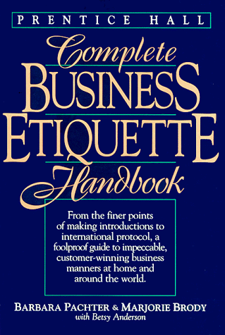 9780131569515: Prentice-Hall Complete Business Etiquette Handbook