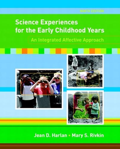 Science Experiences for Early Childhood Years: An Integrated Affective Approach (9780131573093) by Harlan, Jean Durgin; Rivkin, Mary S.