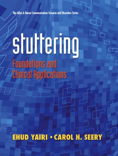 9780131573109: Stuttering: Foundations and Clinical Applications
