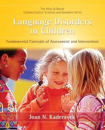 LANGUAGE DISORDERS IN CHILDREN fundamental concepts of assessment & intervention2011 ISBN:0131574922