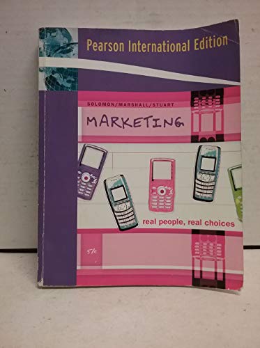 Imagen de archivo de Marketing: Real People, Real Choices: International Edition [Paperback] Solomon, Michael R.; Marshall, Greg W. and Stuart, Elnora a la venta por LIVREAUTRESORSAS