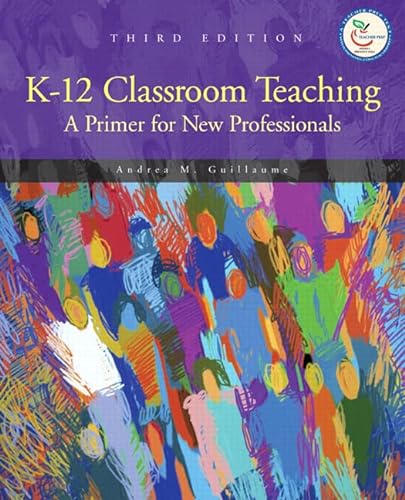 Stock image for K-12 Classroom Teaching: A Primer for the New Professionals [With Access Code] for sale by ThriftBooks-Atlanta