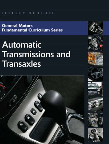 9780131582323: Automatic Transmissions and Transaxles (General Motors Fundamental Curriculum)