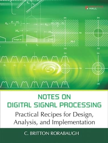 Stock image for Notes on Digital Signal Processing: Practical Recipes for Design, Analysis, and Implementation for sale by Mispah books