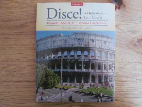 Imagen de archivo de Disce! An Introductory Latin Course, Volume 1 ; 9780131585317 ; 0131585312 a la venta por APlus Textbooks
